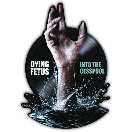 Dying Fetus - Into the Cesspool Vinyl record with a hand emerging from water, labeled 'Dying Fetus Into the Cesspool'.