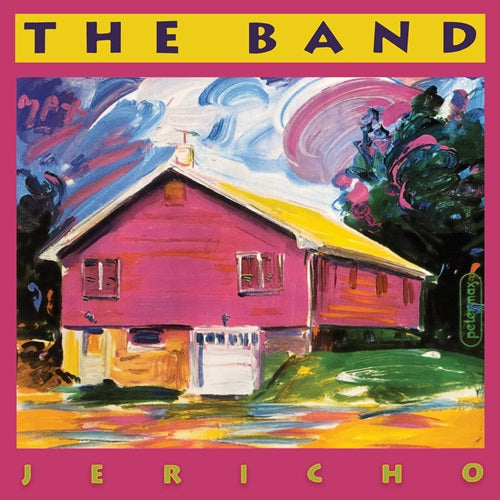 The Band - Jericho Album cover of 'Jericho' by The Band with a colourful painting of a house.