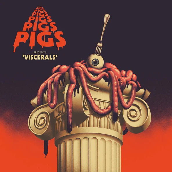 Pigs Pigs Pigs Pigs Pigs Pigs Pigs - Viscerals (Limited Edition 1 of 250 Blood Salad) Vinyl