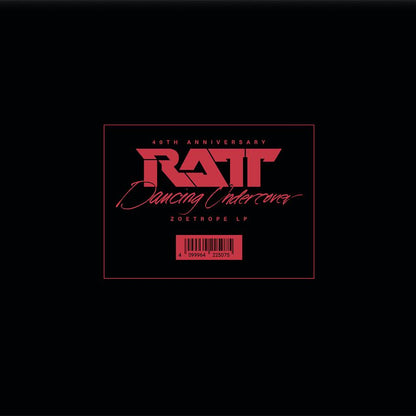 Ratt - Dancing Undercover (40th Anniversary Zoetrope) Vinyl A square black cover design with a centered red-bordered label containing the text '40th Anniversary RATT Dancing Undercover' and 'ZOSTROPE LP' above a barcode.