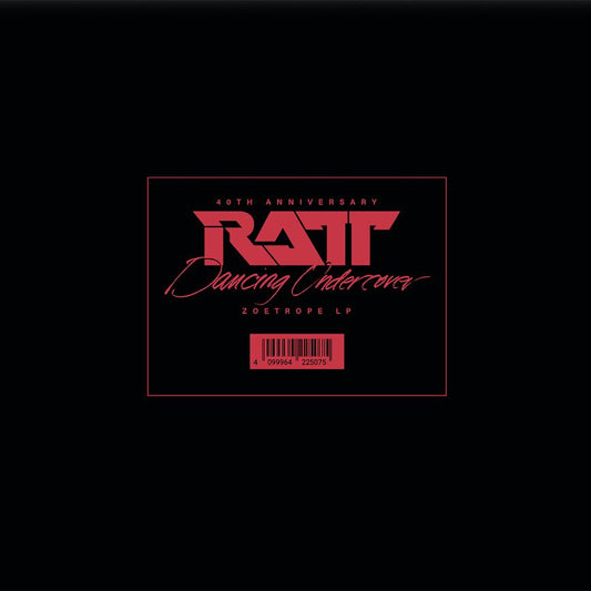 Ratt - Dancing Undercover (40th Anniversary Zoetrope) Vinyl A square black cover design with a centered red-bordered label containing the text '40th Anniversary RATT Dancing Undercover' and 'ZOSTROPE LP' above a barcode.