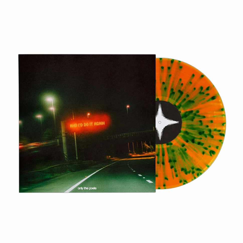 Only The Poets - and i'd do it again Limited Edition Orange / Green Splatter Vinyl