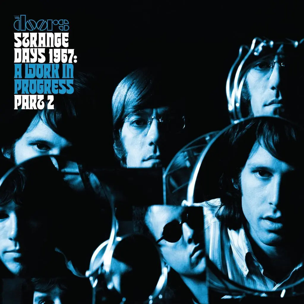 The Doors - Strange Days 1967: A Work in Progress Pt. 2 (Transparent Turquoise) Vinyl RSD26 Album cover with a collage of faces and text 'The Doors: Strange Days 1967. A Work in Progress Part 2' on a black background.