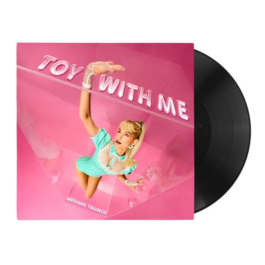 Meghan Trainor - Toy With Me Vinyl