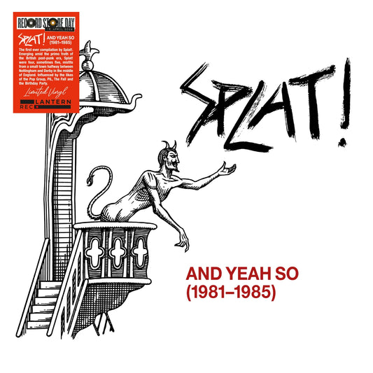Splat! - And Yeah So (1981-1985) Vinyl RSD26 Album cover with black and white illustration of a cat on a staircase, red text, and 'SPAZT!' branding.