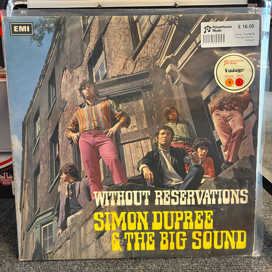 Simon Dupree & The Big Sound - Without Reservations Vintage Vinyl LP Simon Dupree & The Big Sound - 'Without Reservations' vinyl record album cover, EMI / Powerhouse Music release, sealed with a Vee-Luxe sticker.