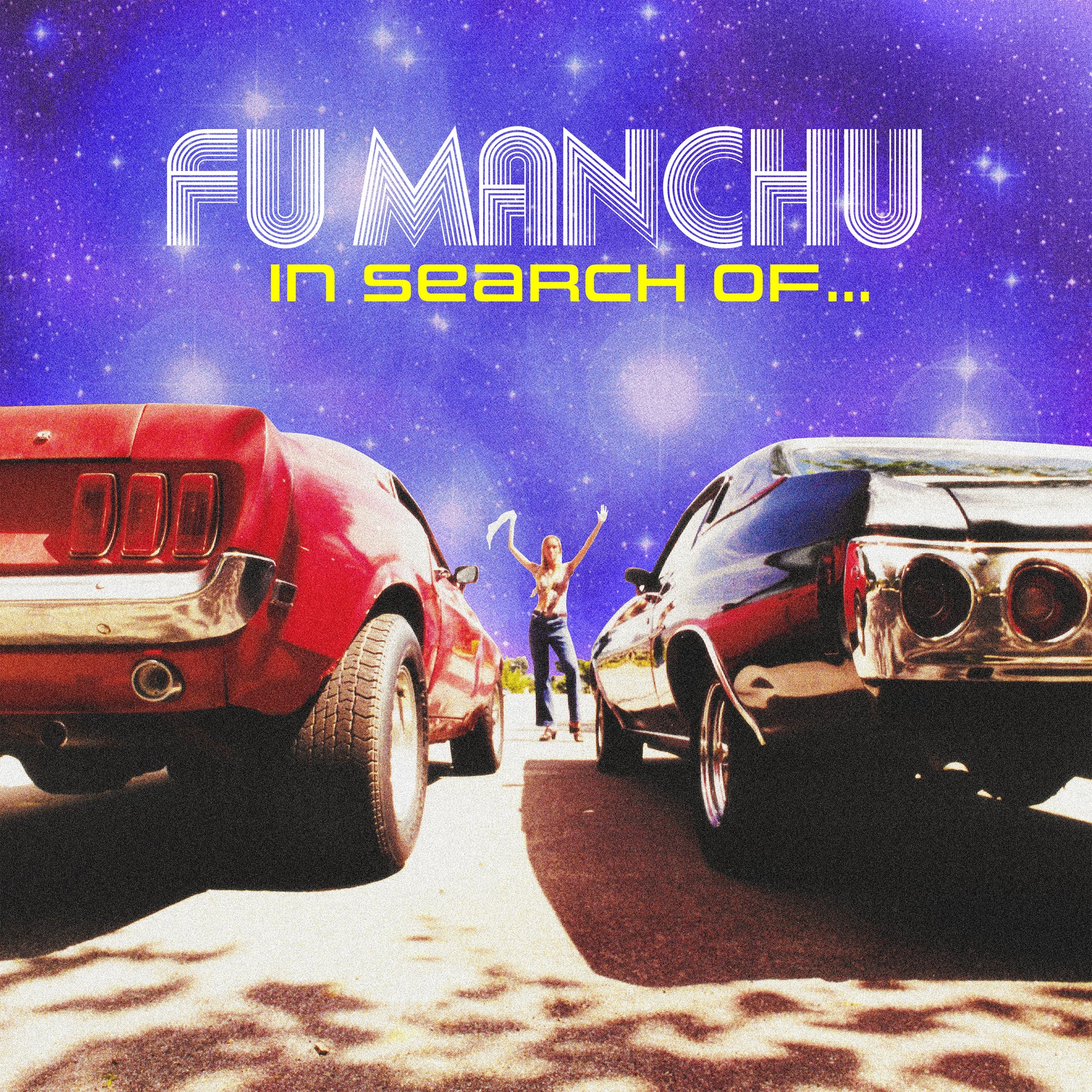Fu Manchu - In Search Of... (30th Anniversary Edition Red / Blue & Custom Night Sky) Vinyl Album cover with two cars and a person dancing, featuring the text 'Fu Manchu In Search Of' against a starry sky.